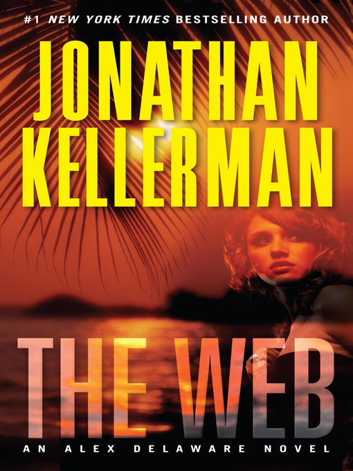Détails du titre pour The Web par Jonathan Kellerman - Liste d'attente